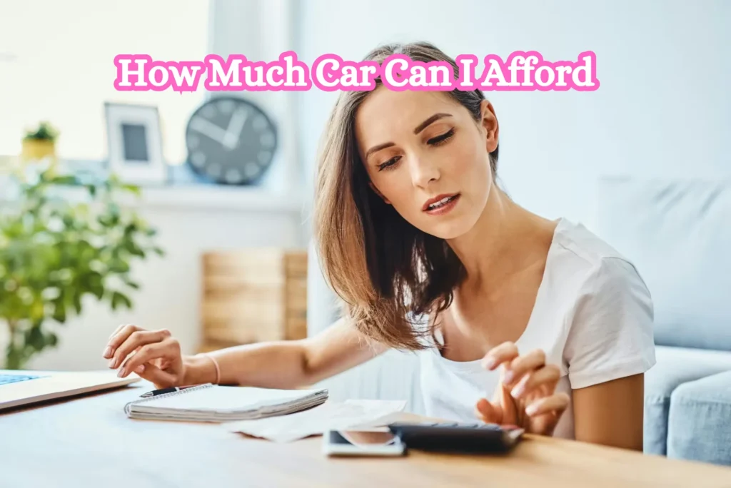 How Much Car Can I Afford